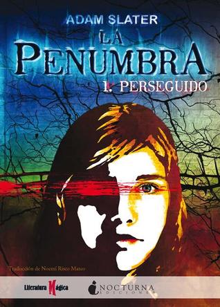 Perseguido (La Penumbra, #1)