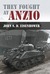 They Fought at Anzio by John S.D. Eisenhower