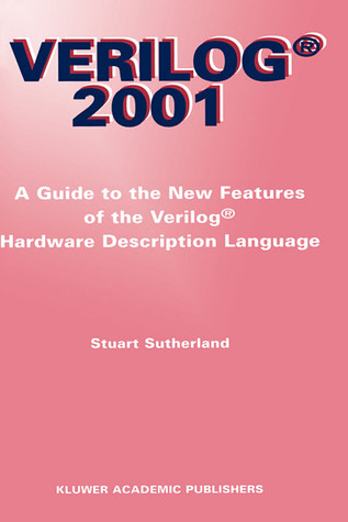 verilog-2001-a-guide-to-the-new-features-of-the-verilog-r-hardware-description-language