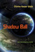 Shadow Ball New and Selected Poems by Charles Harper Webb