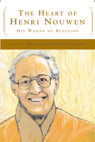 the-heart-of-henri-nouwen-his-words-of-blessing