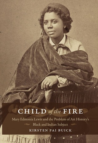 child-of-the-fire-mary-edmonia-lewis-and-the-problem-of-art-history-s-black-and-indian-subject