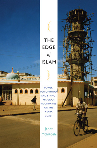 the-edge-of-islam-power-personhood-and-ethnoreligious-boundaries-on-the-kenya-coast