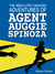 The Absolutely Amazing Adventures of Agent Auggie Spinoza by Steven Stickler