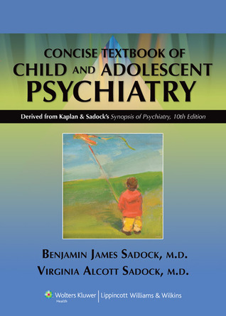 kaplan-and-sadock-s-concise-textbook-of-child-and-adolescent-psychiatry