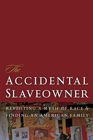 The Accidental Slaveowner