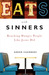 Eats with Sinners: Reaching Hungry People Like Jesus Did