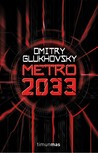 Metro 2033 by Dmitry Glukhovsky