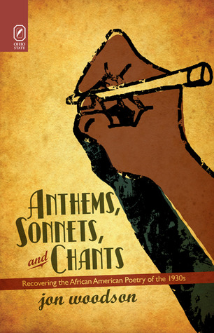 anthems-sonnets-and-chants-recovering-the-african-american-poetry-of-the-1930s