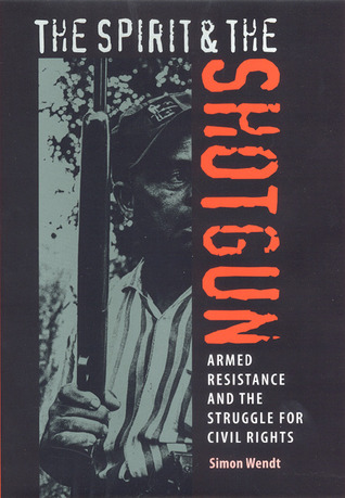the-spirit-and-the-shotgun-armed-resistance-and-the-struggle-for-civil-rights