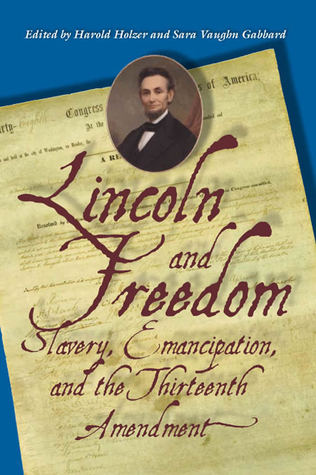lincoln-and-freedom-slavery-emancipation-and-the-thirteenth-amendment