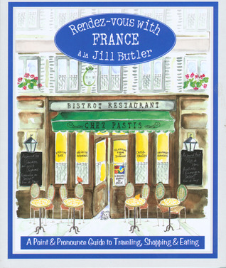rendez-vous-with-france-a-point-and-pronounce-guide-to-traveling-shopping-and-eating