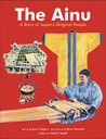 The Ainu: A Story of Japan's Original People The Ainu: A Story of Japan's Original People