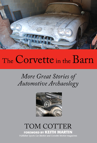 the-corvette-in-the-barn-more-great-stories-of-automotive-archaeology