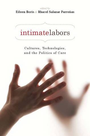 intimate-labors-cultures-technologies-and-the-politics-of-care