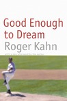 Good Enough to Dream
