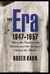 The Era, 1947-1957 When the Yankees, the Giants, and the Dodgers Ruled the World by Roger Kahn