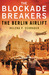 The Blockade Breakers The Berlin Airlift by Helena P. Schrader