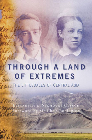 Through a Land of Extremes: The Littledales of Central Asia (Legends and Lore)