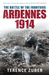 The Battle of the Frontiers Ardennes 1914 by Terence Zuber