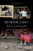 Between Light and Shadow A Guatemalan Girl's Journey through Adoption by Jacob R. Wheeler