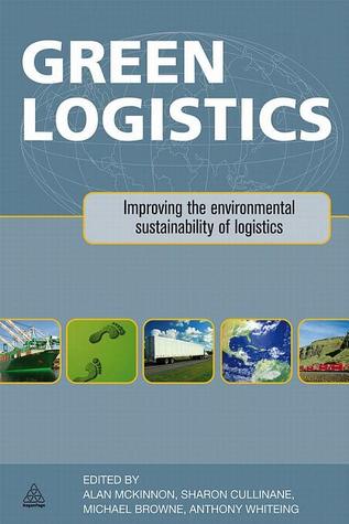 green-logistics-improving-the-environmental-sustainability-of-logistics