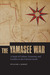The Yamasee War A Study of Culture, Economy, and Conflict in the Colonial South by William L. Ramsey