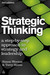Strategic Thinking: A Nine Step Approach to Strategy and Leadership for Managers and Marketers