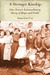 A Stronger Kinship One Town's Extraordinary Story of Hope and Faith by Anna-Lisa Cox