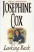 Looking Back by Josephine Cox