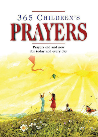 365 Children's Prayers: Prayers Old and New for Today and Everyday Foro de descargas gratuitas de libros electrónicos