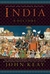 India A History. Revised and Updated by John Keay