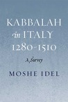 Kabbalah in Italy, 1280 1510: A Survey