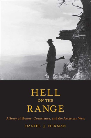 hell-on-the-range-a-story-of-honor-conscience-and-the-american-west