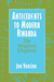 Antecedents to Modern Rwanda The Nyiginya Kingdom by Jan Vansina