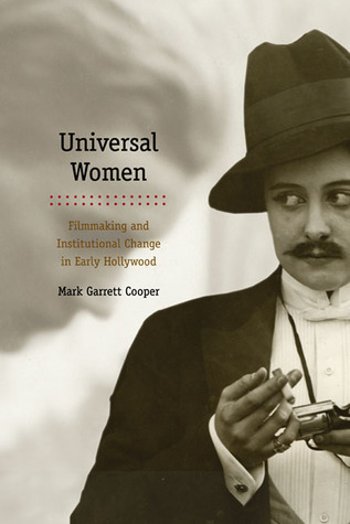 universal-women-filmmaking-and-institutional-change-in-early-hollywood
