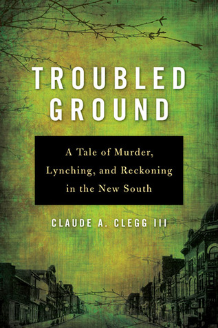 troubled-ground-a-tale-of-murder-lynching-and-reckoning-in-the-new-south