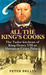 All the King's Cooks The Tudor Kitchens of King Henry VIII at Hampton Court Palace by Peter Brears