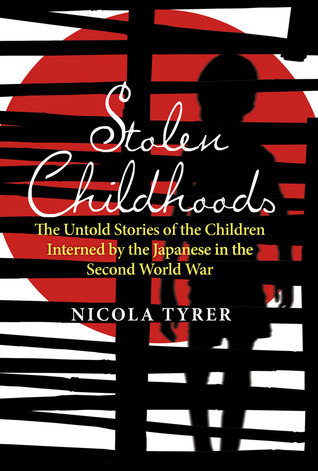 stolen-childhoods-the-untold-stories-of-the-children-interned-by-the-japanese-in-the-second-world-war