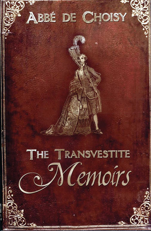 the-transvestite-memoirs-of-the-abbe-de-choisy