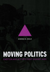 Moving Politics: Emotion and ACT UP's Fight against AIDS