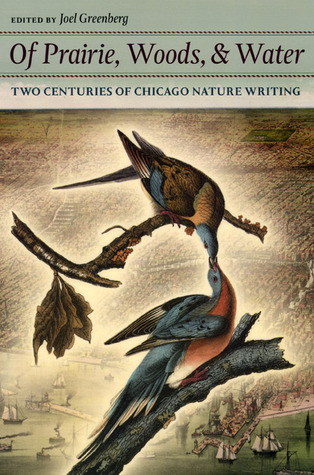 of-prairie-woods-and-water-two-centuries-of-chicago-nature-writing
