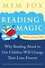 Reading Magic Why Reading Aloud to Our Children Will Change Their Lives Forever by Mem Fox