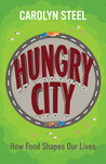 Hungry City: How Food Shapes Our Lives