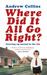 Where Did It All Go Right? Growing Up Normal in the 70s by Andrew Collins