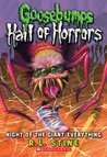 Night of the Giant Everything (Goosebumps: Hall Of Horrors, #2)