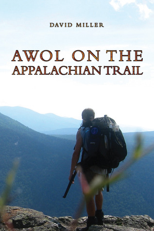 AWOL on the Appalachian Trail - David Miller
