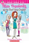 Miss Popularity and the Best Friend Disaster (Miss Popularity #3; Candy Apple #28)