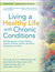 Living a Healthy Life with Chronic Conditions: Self-Management of Heart Disease, Fatigue, Arthritis, Worry, Diabetes, Frustration, Asthma, Pain, Emphysema, and Others