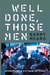 Well Done, Those Men Memoirs of a Vietnam Veteran by Barry Heard